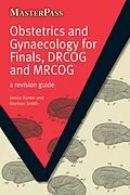 E-Book (pdf) Obstetrics and Gynaecology for Finals, DRCOG and MRCOG von Janice Rymer, Norman Smith