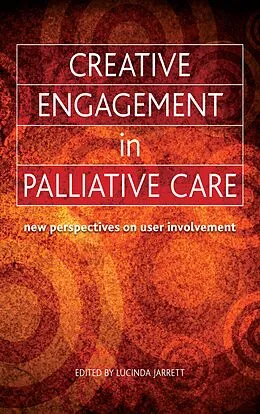E-Book (pdf) Creative Engagement in Palliative Care von Lucinda Jarrett, Sunderarajan Jayaraman