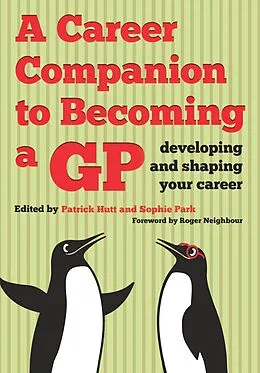 E-Book (pdf) A Career Companion to Becoming a GP von Patrick Hutt, Sophie Park