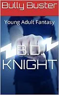 E-Book (epub) Bully Buster - Supernatural Tale von B. D. Knight