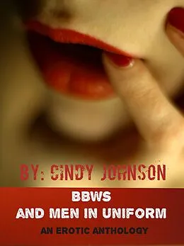E-Book (epub) BBWs and Men in Uniform von Cindy Johnson