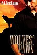 E-Book (epub) Wolves' Pawn (The Free Wolves, #1) von P. J. Maclayne