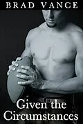 E-Book (epub) Given the Circumstances von Brad Vance