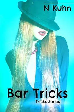 E-Book (epub) Bar Tricks (Tricks Series, #2) von N. Kuhn