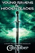 E-Book (epub) A Short Tale From Norse America: Young Ravens & Hidden Blades (The Markland Settlement Saga) von Colin Taber