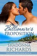 E-Book (epub) The Billionaire's Proposition (The Romero Brothers (Billionaire Romance), #4) von Shadonna Richards