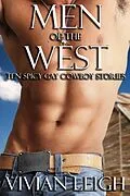 E-Book (epub) Men of the West: 10 Spicy, Gay Cowboy Stories von Vivian Leigh