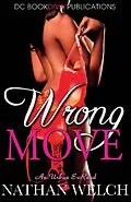 E-Book (epub) Wrong Move, Nathan Welch {DC Bookdiva Publications} von Nathan Welch