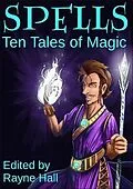 E-Book (epub) Spells: Ten Tales of Magic von Rayne Hall, David D. Levine, Douglas Kolacki