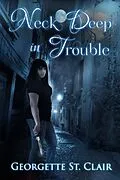 E-Book (epub) Neck Deep In Trouble: A BBW vampire romance von Georgette St. Clair