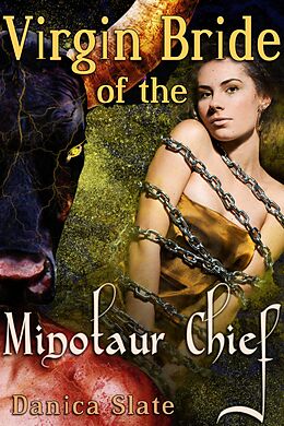 E-Book (epub) Virgin Bride of the Minotaur Chief von Danica Slate