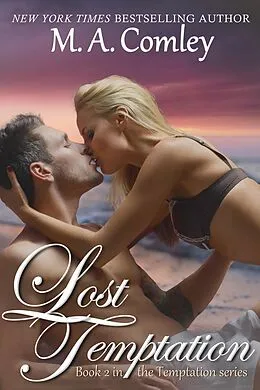 E-Book (epub) Lost Temptation (Temptation Series, #2) von M A Comley
