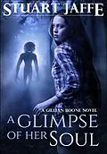 E-Book (epub) A Glimpse of Her Soul (Gillian Boone, #1) von Stuart Jaffe