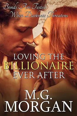 E-Book (epub) Loving the Billionaire Ever After (Billionaire Brothers, #7) von M. G. Morgan