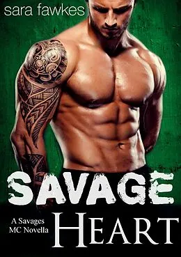 E-Book (epub) Savage Heart: A Savages MC Biker Romance von Sara Fawkes