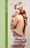 E-Book (epub) Escalation: The Sordid Story of Shiloh Cash von Piper Rai