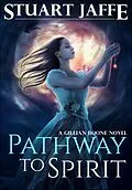 E-Book (epub) Pathway to Spirit (Gillian Boone, #2) von Stuart Jaffe