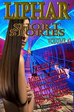 E-Book (epub) Liphar Short Stories Vol 1 von Liphar Magazine