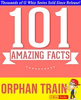 eBook (epub) Orphan Train - 101 Amazing Facts You Didn't Know (GWhizBooks.com) de G. Whiz