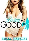 E-Book (epub) Loving So Good, 2 von Bella Bentley