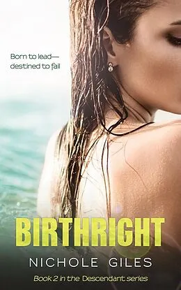 E-Book (epub) Birthright (DESCENDANT, #2) von Nichole Giles