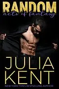 E-Book (epub) Random Acts of Fantasy (Random Series, #3) von Julia Kent