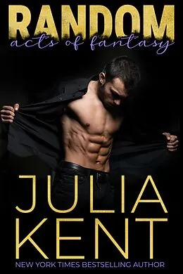 E-Book (epub) Random Acts of Fantasy (Random Series, #3) von Julia Kent