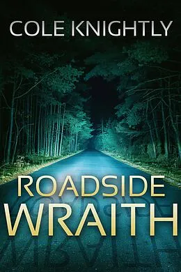 E-Book (epub) Roadside Wraith von Cole Knightly