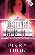 E-Book (epub) The Hustler's Daughter {DC Bookdiva Publications} von Pinky Dior