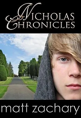 E-Book (epub) The Nicholas Chronicles (Box Set) von Matt Zachary