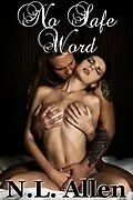 E-Book (epub) No Safe Word (BDSM erotica romance) von N. L. Allen