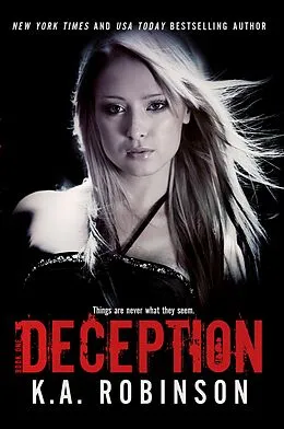 E-Book (epub) Deception (Deception Series, #1) von K. A. Robinson