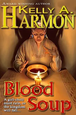 E-Book (epub) Blood Soup von Kelly A. Harmon
