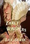 E-Book (epub) Early Whispers (History Bytes, #1) von Lily Silver