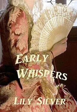 E-Book (epub) Early Whispers (History Bytes, #1) von Lily Silver
