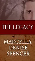 E-Book (epub) The Legacy (The Legacy Series Books 1-3) von Marcella Denise Spencer