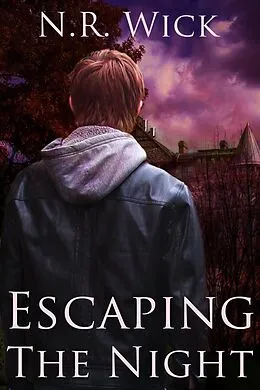 E-Book (epub) Escaping the Night von N. R. Wick