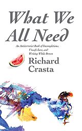 eBook (epub) What We All Need de Richard Crasta