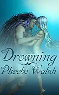 E-Book (epub) Drowning (TrainReads, #6) von Phoebe Walsh
