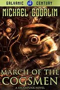 E-Book (epub) March of the Cogsmen (Galvanic Century, #3) von Michael Coorlim