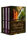 E-Book (epub) Marblestone Mansion, (Omnibus, Books 1 - 3) von Marti Talbott