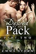 E-Book (epub) Desired by the Pack: Part Two (Peace River Guardians, #2) von Emma Storm