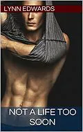 E-Book (epub) Not a Life Too Soon von Lynn Edwards