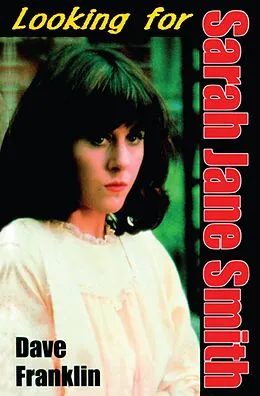 E-Book (epub) Looking for Sarah Jane Smith von Dave Franklin
