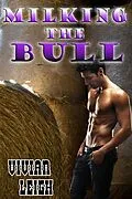 E-Book (epub) Milking the Bull (Gay Cowboy Erotica) von Vivian Leigh