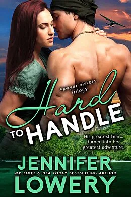 E-Book (epub) Hard To Handle (Sawyer Sisters Trilogy, #1) von Jennifer Lowery