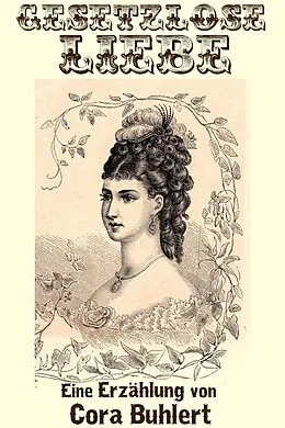 E-Book (epub) Gesetzlose Liebe von Cora Buhlert