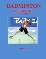 eBook (epub) Badminton Essentials de Tariq Wadood