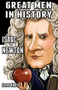 E-Book (epub) Isaac Newton: Great Men in History von Steve Knott