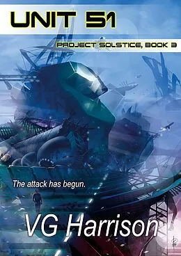 E-Book (epub) Unit 51 (Project Solstice, #3) von V. G. Harrison
